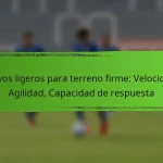 Clavos ligeros para terreno firme: Velocidad, Agilidad, Capacidad de respuesta