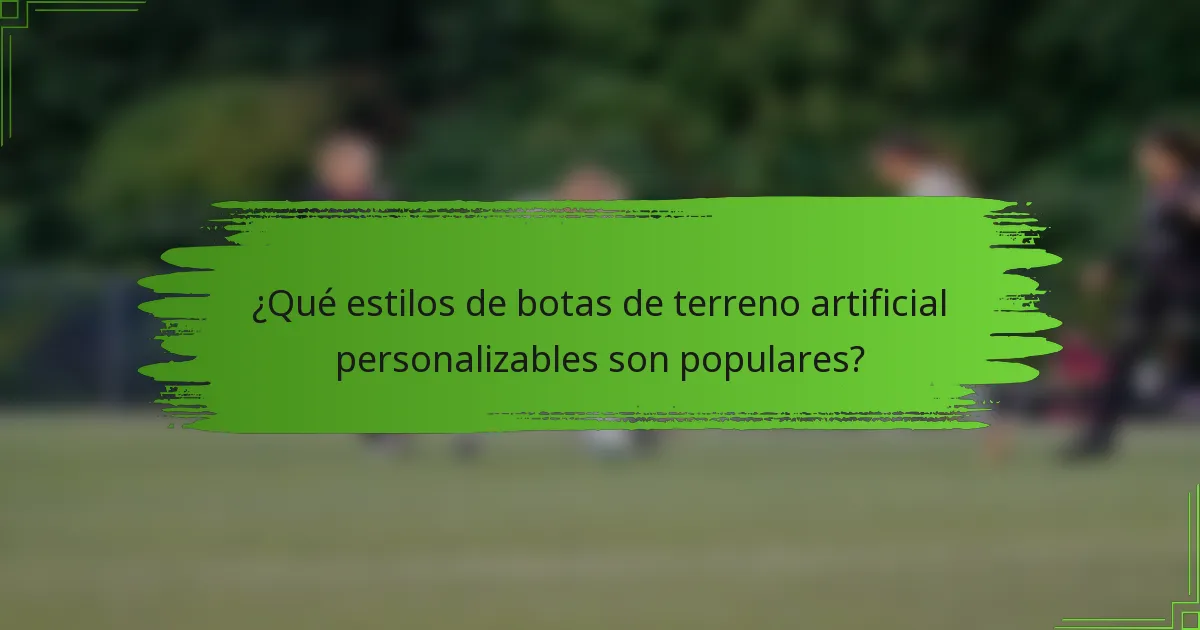 ¿Qué estilos de botas de terreno artificial personalizables son populares?
